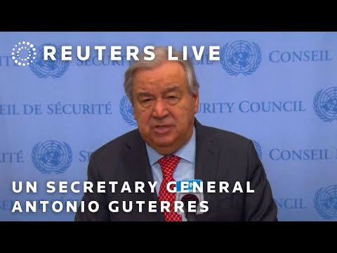 LIVE: U.N. Secretary General Antonio Guterres speaks to media