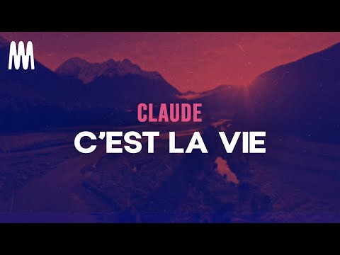 Claude - C'est La Vie (Letra/Lyrics)