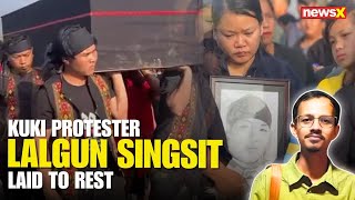 Manipur Violence: Kuki Protester Lalgun Singsit Laid to Rest | Family Member Demands For Justice