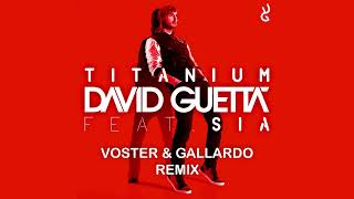 David Guetta ft Sia - Titanium (Voster & Gallardo Remix)