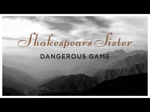 Shakespears Sister - Dangerous Game (Official Audio)