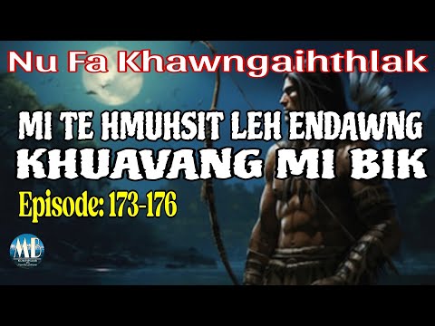 MI TE HMUHSIT LEH ENDAWNG KHUAVANG MI BIK (173-176)