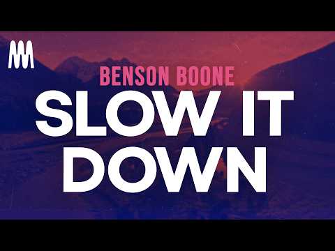 Benson Boone - Slow It Down (Lyrics)