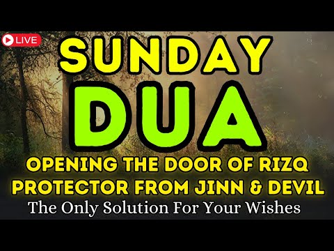 POWERFUL SUNDAY DUA - LISTEN EVERY DAY TO GET SUCCESS, PEACE, & RIZQ - Blessings Will Rain On Home