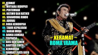 ROMA IRAMA - KERAMAT || DANGDUT LAWAS 90AN TERPOPULER FULL ALBUM TERBARU 2025