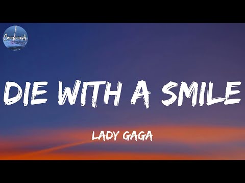 Lady Gaga - Die With A Smile (Lyrics)