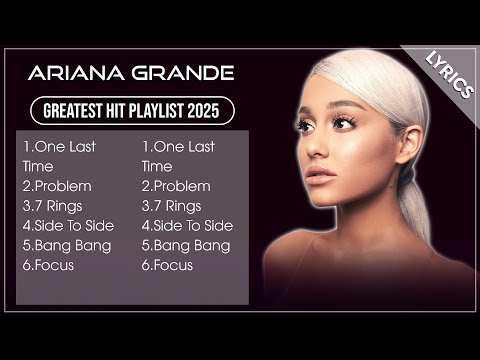 Top 10 ARIANA GRANDE Songs | ARIANA GRANDE Best Songs Playlist | Popular English Music Playlist