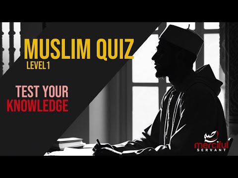 MUSLIM KNOWLEDGE TEST QUIZ (LEVEL 1)