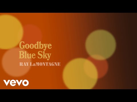 Ray LaMontagne - Goodbye Blue Sky (Official Audio)