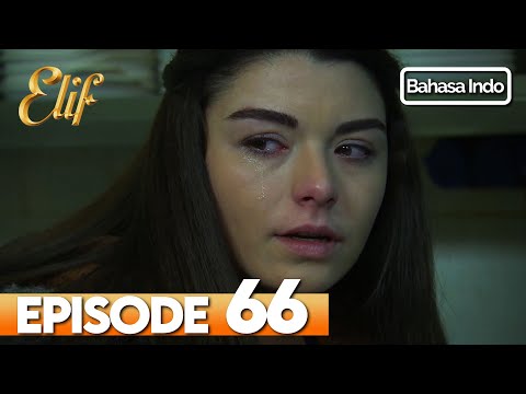 Elif Episode 66 | Indonesian Dubbed