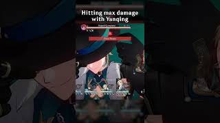 HITTING MAX DAMAGE WITH YANQING