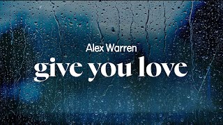 alex warren - give you love (lyrics)