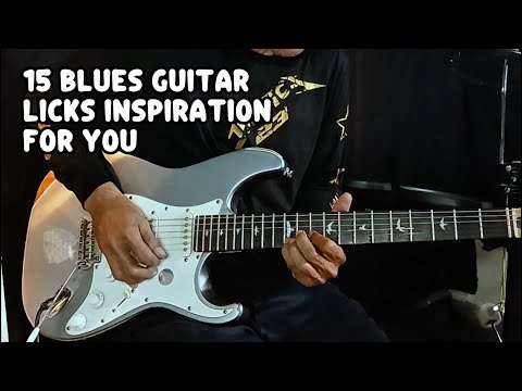 15 Blues Guitar Licks inspiration for you