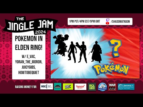 🎅 JINGLE JAM DAY 12 🎅 Pokemon in Elden Ring! Only 2 more days to donate to Jingle Jam!