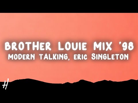 Modern Talking - Brother Louie Mix '98 (Lyrics) ft. Eric Singleton