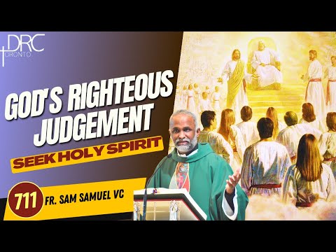 Day 711: God's Righteous Judgement | Seek Holy Spirit (Fr. Sam Samuel VC)