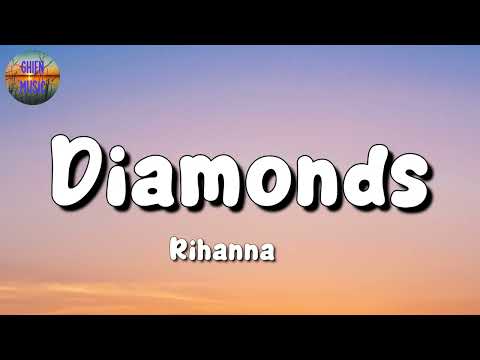 🎵 Rihanna  - Diamonds || a ha, Aaron Smith, Miley Cyrus (Mix Lyrics)