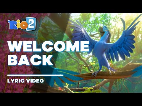 Rio 2 - Welcome Back [Lyric Video / Letra]