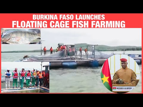 Burkina Faso Food Security: The Future Of Aquaculture Floating Fish Cage Is LAUCHEN ..