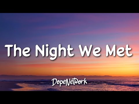 Lord Huron - The Night We Met (Lyrics)