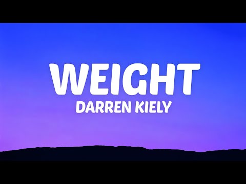 Darren Kiely - Weight (Lyrics)