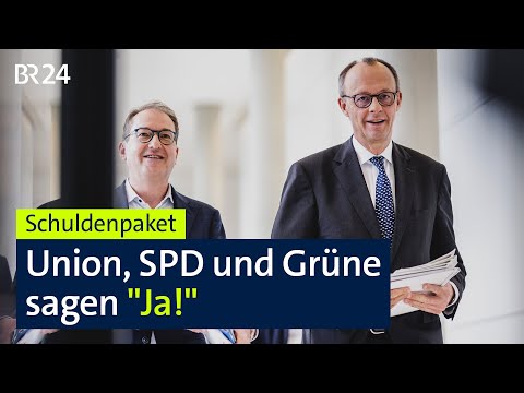 Schuldenpaket: Grüne, Union und SPD sagen "Ja!" | BR24