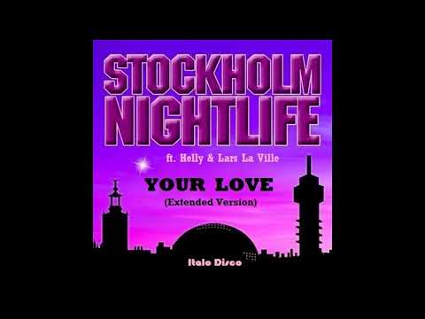 Stockholm NightLife - Your Love ( Italo Disco)