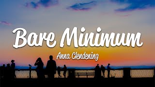 Anna Clendening - Bare Minimum (Lyrics)