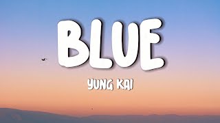 yung kai - blue (Lyrics)