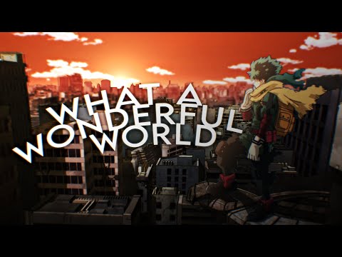 what a wonderful world | bnha s6 edit [cc]