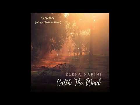 Elena Marini / Catch The Wind (High Energy)