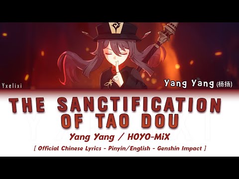 The Sanctification of Tao Dou - HOYO-MiX | Official Lyrics Pinyin & English | Yunjin Opera Genshin