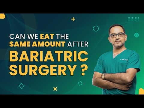 Can I Eat the Same Quantity After Bariatric Surgery?| Mykare Health