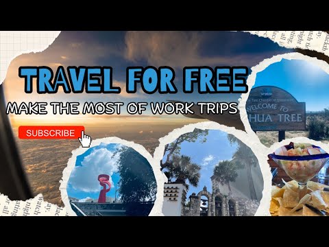 Work Trip Tips, Business Travel Tips | How to Travel for Free While Working