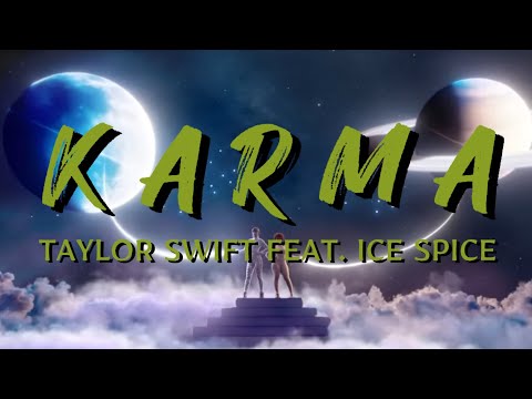 Karma - Taylor Swift Feat. Ice Spice | Lyric Video