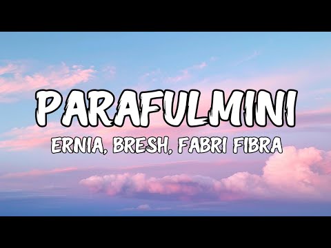 Ernia, Bresh, Fabri Fibra - PARAFULMINI (Lyrics)