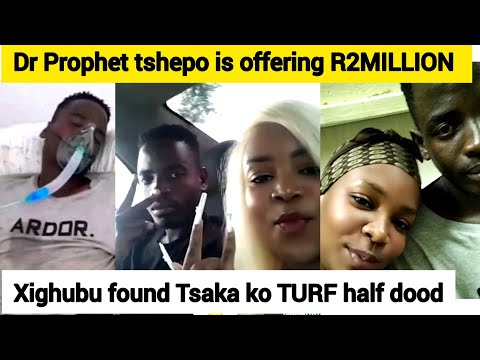 Dr Prophet Tshepo is offering Tsaka R2million not to open a case | Xighubu found tsaka ko Turf