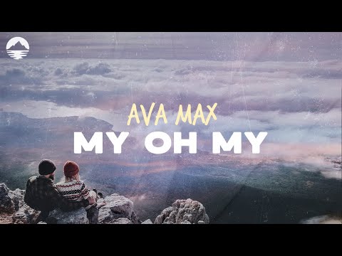 Ava Max - My Oh My | Lyrics