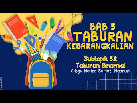 MATEMATIK TAMBAHAN TINGKATAN 5: TABURAN BINOMIAL