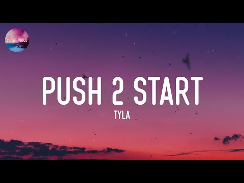 Tyla - PUSH 2 START (Lyrics)