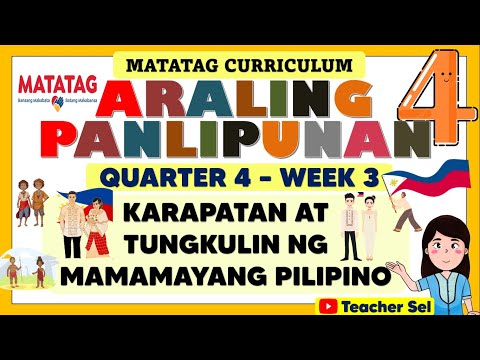 AP 4 QUARTER 4 WEEK 3 MATATAG - KARAPATAN AT TUNGKULIN NG MAMAMAYANG PILIPINO