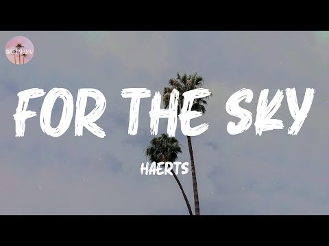 For The Sky - HAERTS (Lyric Video)