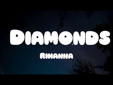 Rihanna - Diamonds  (Lyrics)