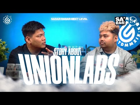 SADAR DASAR - CERITA UNIONLABS