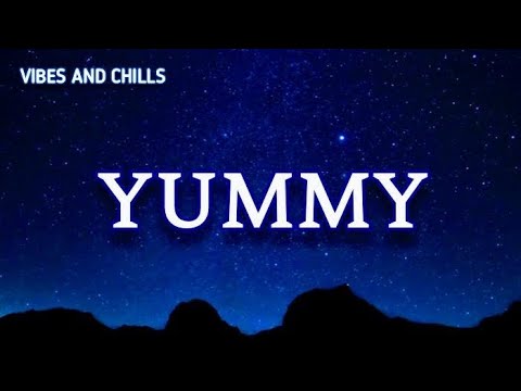 Justin Bieber - Yummy (Lyrics)