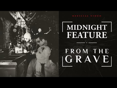 Midnight Feature - "From the Grave" Official Music Video