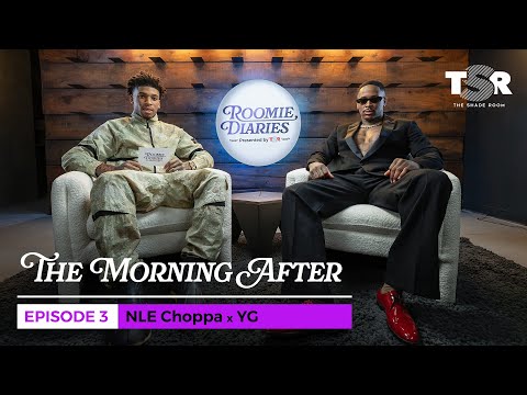 NLE Choppa & YG Chop It Up About Green & Red Flags of Casual Dating  | Roomie Diaries