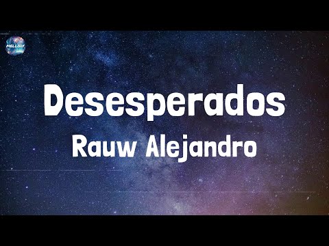 Rauw Alejandro - Desesperados (Lyrics)