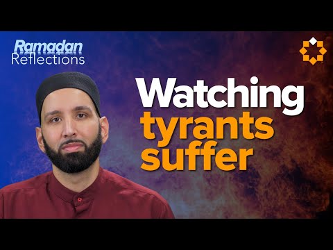 Do You Want To See Tyrants Suffer? | Ramadan Reflections | Dr. Omar Suleiman