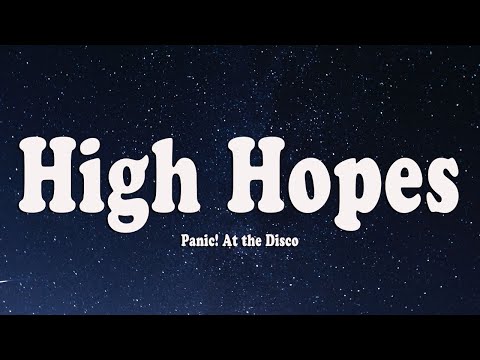 Panic! At the Disco - High Hopes (Lyrics)